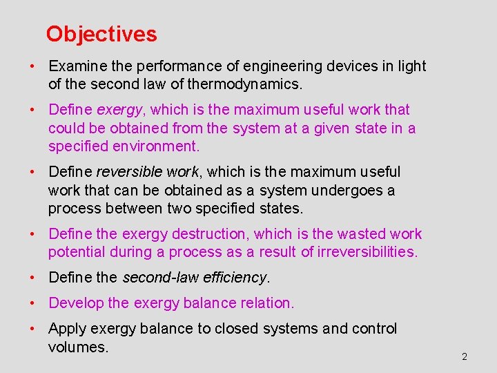 Objectives • Examine the performance of engineering devices in light of the second law