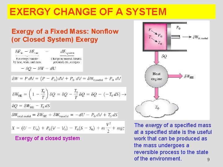 EXERGY CHANGE OF A SYSTEM Exergy of a Fixed Mass: Nonflow (or Closed System)