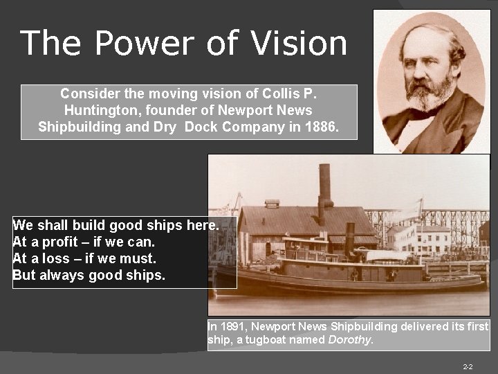 The Power of Vision Consider the moving vision of Collis P. Huntington, founder of The Power of Vision Consider the moving vision of Collis P. Huntington, founder of