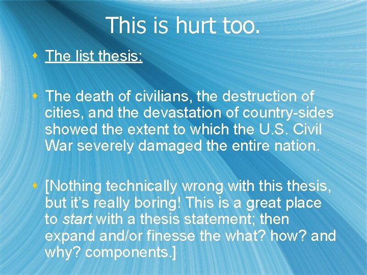 This is hurt too. s The list thesis: s The death of civilians, the