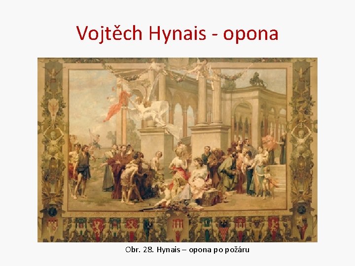 Vojtěch Hynais - opona Obr. 28. Hynais – opona po požáru 