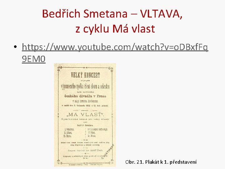 Bedřich Smetana – VLTAVA, z cyklu Má vlast • https: //www. youtube. com/watch? v=o.