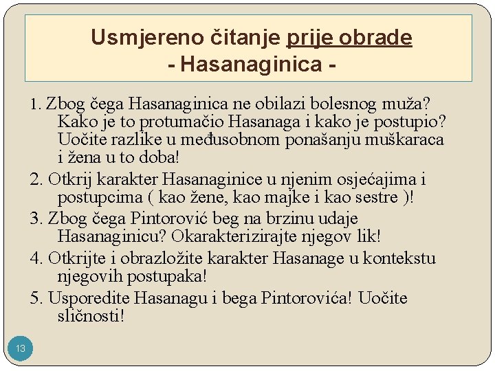 Usmjereno čitanje prije obrade - Hasanaginica 1. Zbog čega Hasanaginica ne obilazi bolesnog muža?