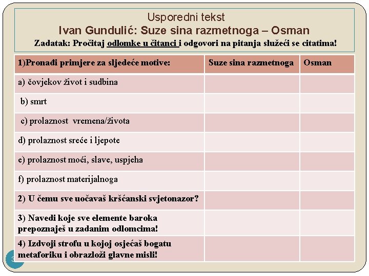 Usporedni tekst Ivan Gundulić: Suze sina razmetnoga – Osman Zadatak: Pročitaj odlomke u čitanci