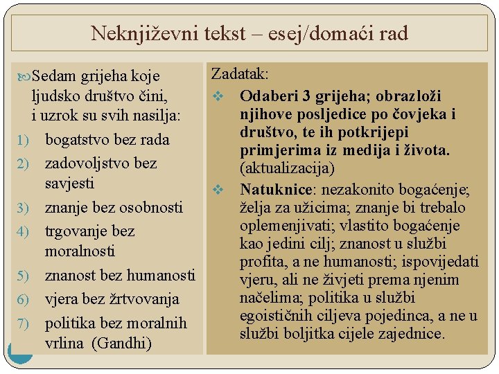 Neknjiževni tekst – esej/domaći rad Zadatak: ljudsko društvo čini, v Odaberi 3 grijeha; obrazloži