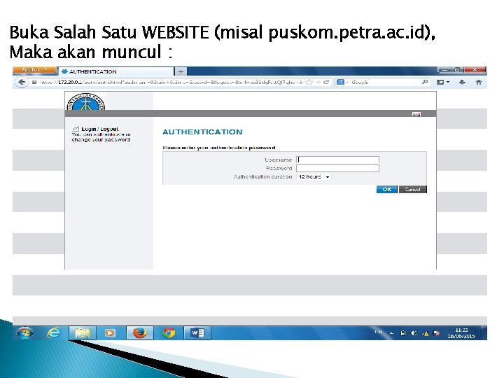 Buka Salah Satu WEBSITE (misal puskom. petra. ac. id), Maka akan muncul : 