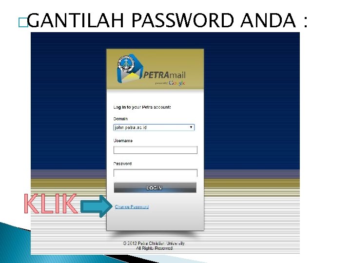 �GANTILAH KLIK PASSWORD ANDA : 