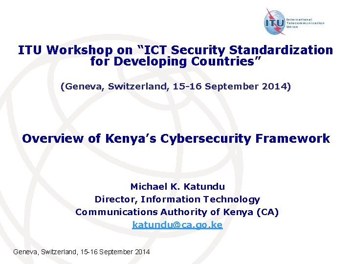 ITU Workshop on “ICT Security Standardization for Developing Countries” (Geneva, Switzerland, 15 -16 September