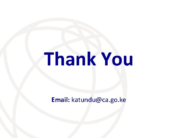 Thank You Email: katundu@ca. go. ke 