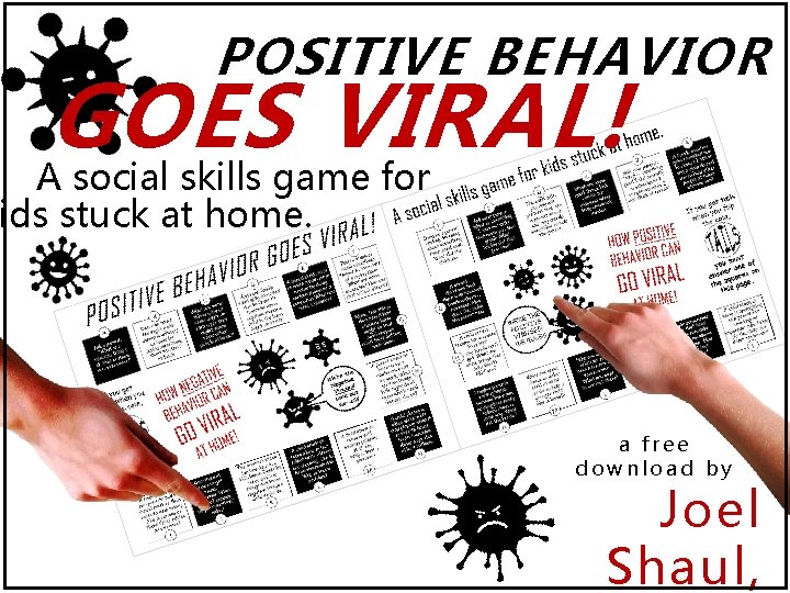 POSITIVE BEHAVIOR GOES VIRAL! A social skills game for ids stuck at home. a POSITIVE BEHAVIOR GOES VIRAL! A social skills game for ids stuck at home. a