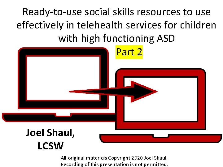 Ready-to-use social skills resources to use effectively in telehealth services for children with high Ready-to-use social skills resources to use effectively in telehealth services for children with high