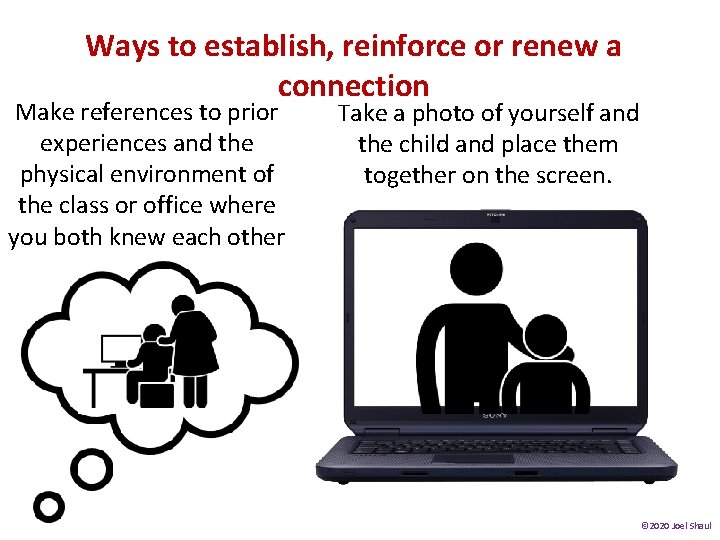 Ways to establish, reinforce or renew a connection Make references to prior experiences and Ways to establish, reinforce or renew a connection Make references to prior experiences and
