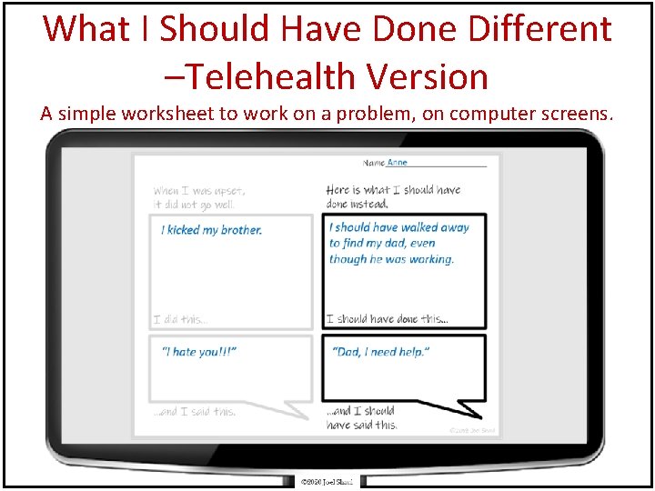 What I Should Have Done Different –Telehealth Version A simple worksheet to work on What I Should Have Done Different –Telehealth Version A simple worksheet to work on