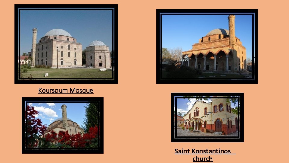 Koursoum Mosque Saint Konstantinos church 