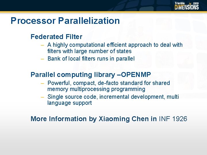 Processor Parallelization Federated Filter – A highly computational efficient approach to deal with filters