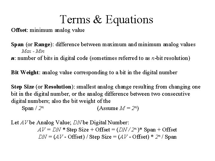 Terms & Equations Offset: minimum analog value Span (or Range): difference between maximum and