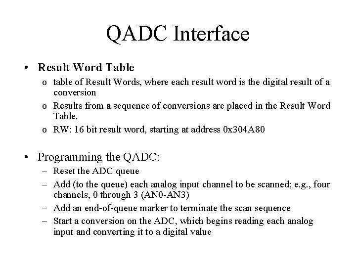 QADC Interface • Result Word Table o table of Result Words, where each result