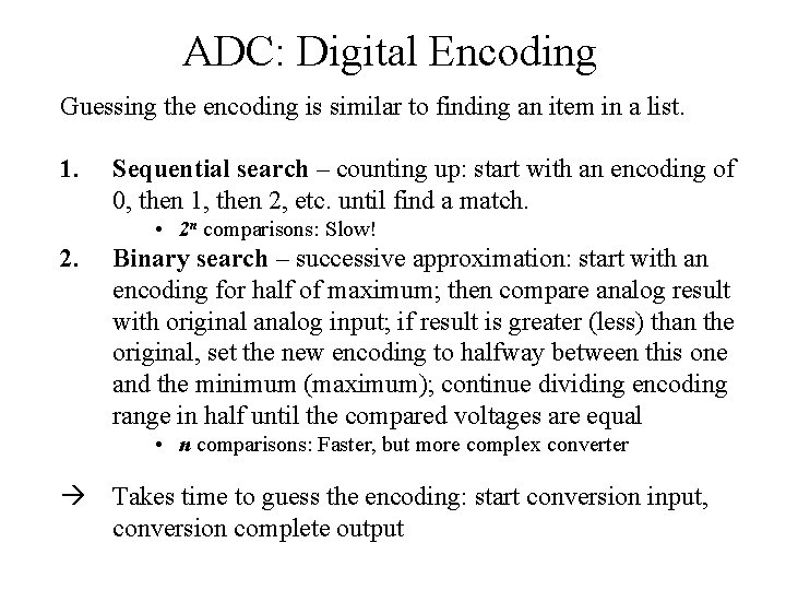 ADC: Digital Encoding Guessing the encoding is similar to finding an item in a