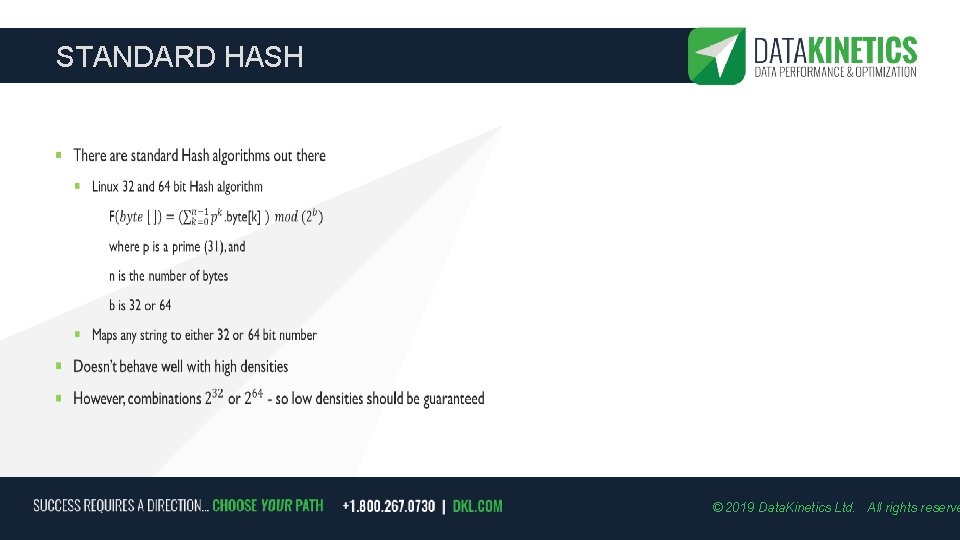 STANDARD HASH © 2019 Data. Kinetics Ltd. All rights reserve 