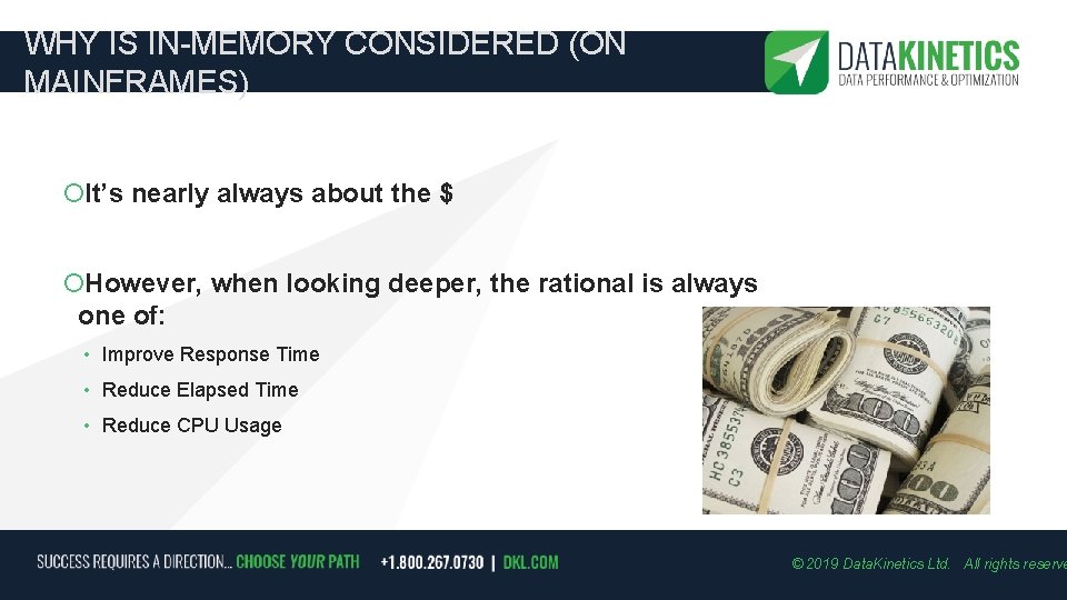 WHY IS IN-MEMORY CONSIDERED (ON MAINFRAMES) It’s nearly always about the $ However, when