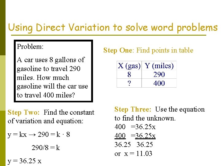 Using Direct Variation to solve word problems Problem: Step One: Find points in table