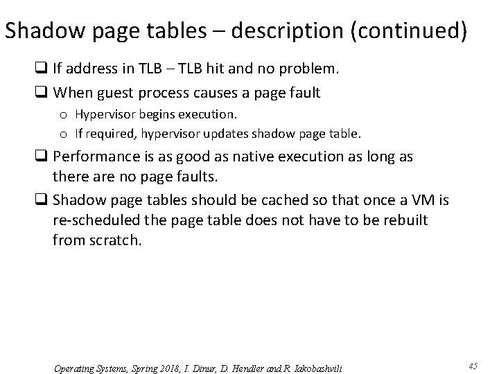 Shadow page tables – description (continued) q If address in TLB – TLB hit