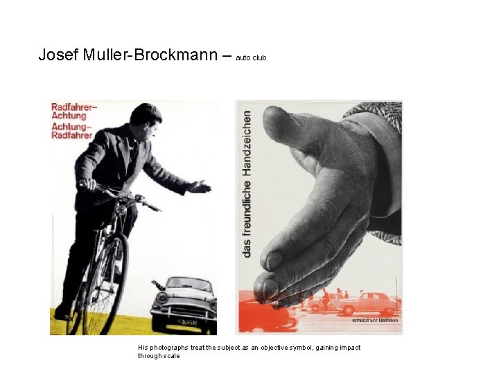 Josef Muller-Brockmann – auto club His photographs treat the subject as an objective symbol,