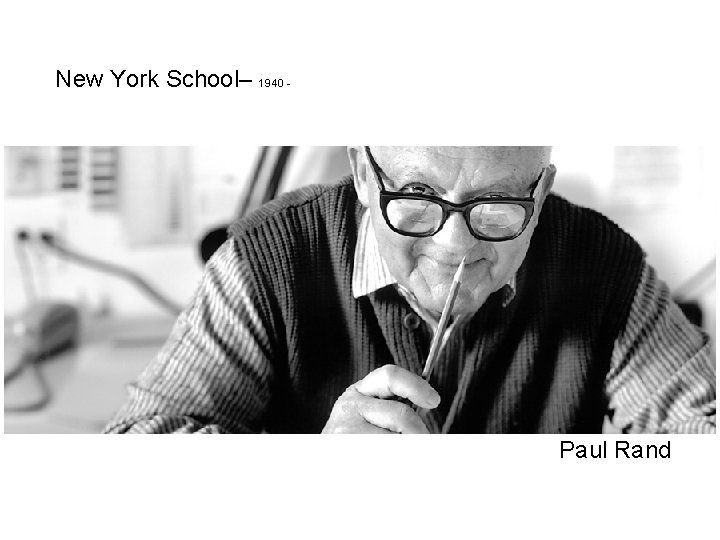 New York School– 1940 - Paul Rand 