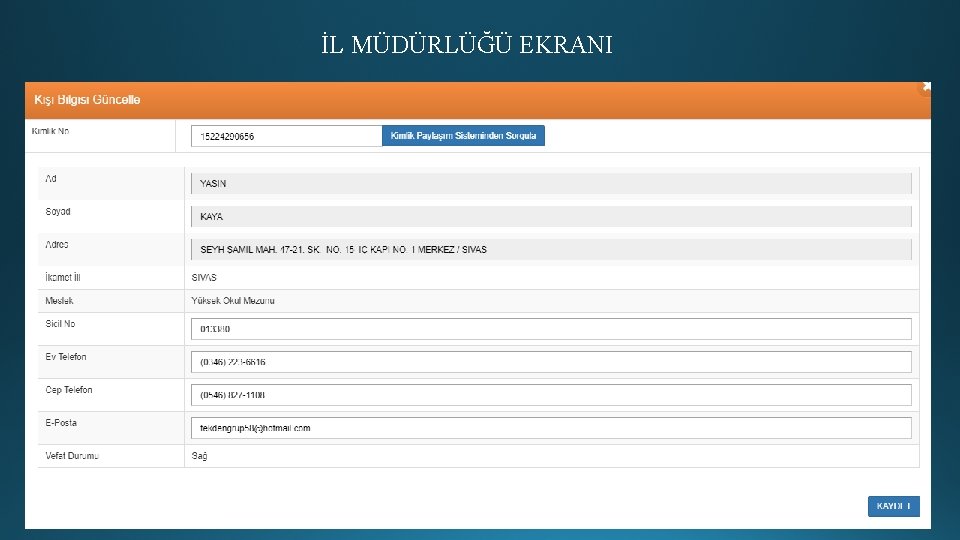 İL MÜDÜRLÜĞÜ EKRANI 