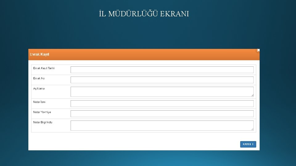 İL MÜDÜRLÜĞÜ EKRANI 