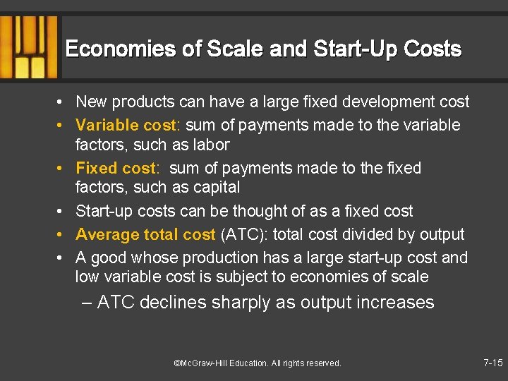 Economies of Scale and Start-Up Costs • New products can have a large fixed