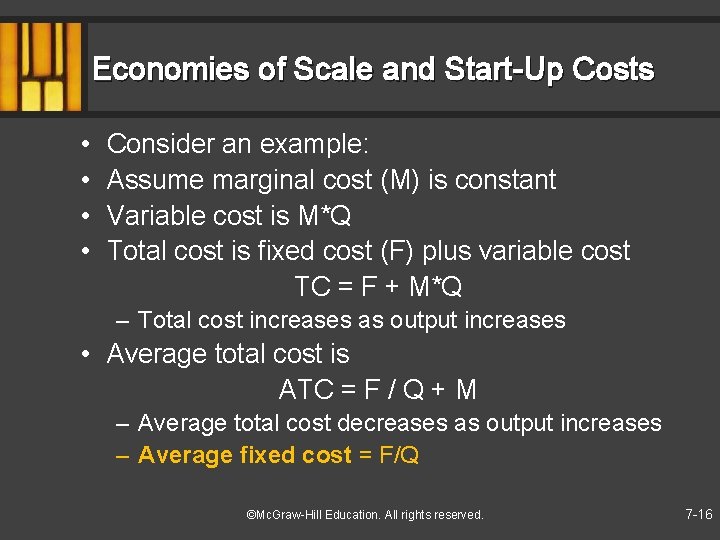 Economies of Scale and Start-Up Costs • • Consider an example: Assume marginal cost