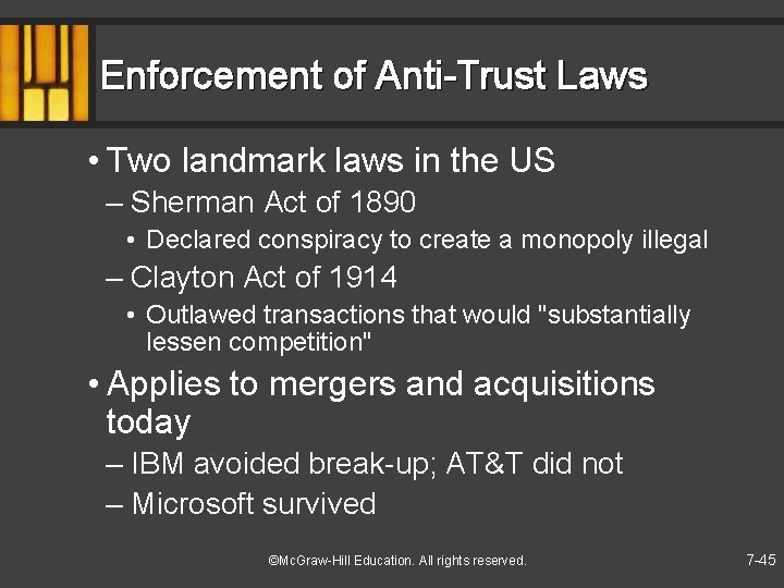 Enforcement of Anti-Trust Laws • Two landmark laws in the US – Sherman Act