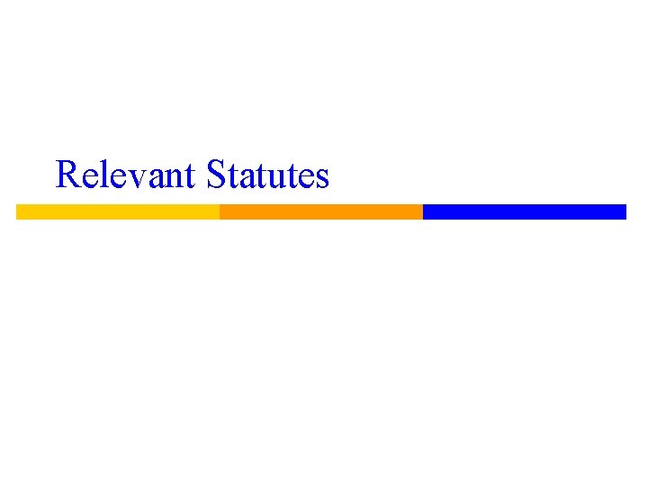 Relevant Statutes 