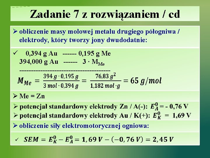 Zadanie 7 z rozwiązaniem / cd Ø obliczenie masy molowej metalu drugiego półogniwa /