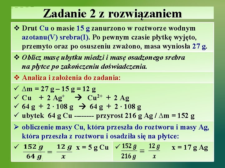 Zadanie 2 z rozwiązaniem v Drut Cu o masie 15 g zanurzono w roztworze