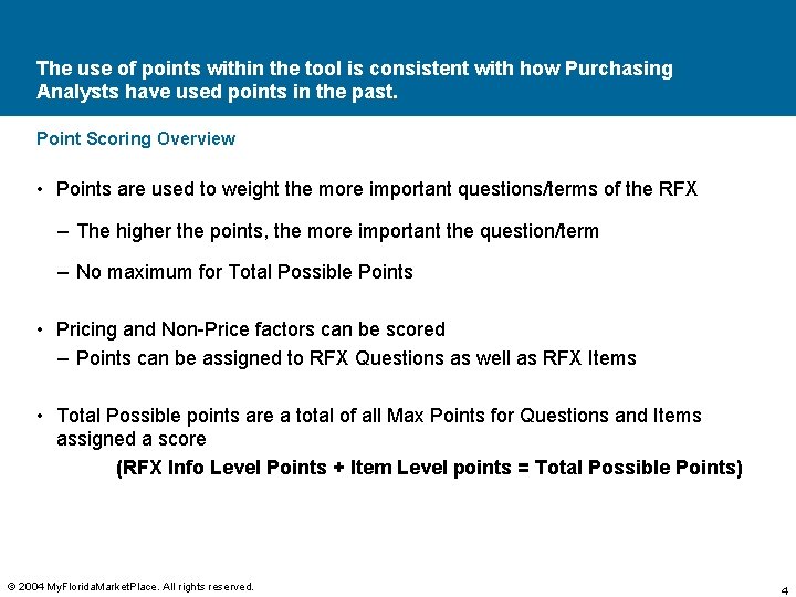 The use of points within the tool is consistent with how Purchasing Analysts have