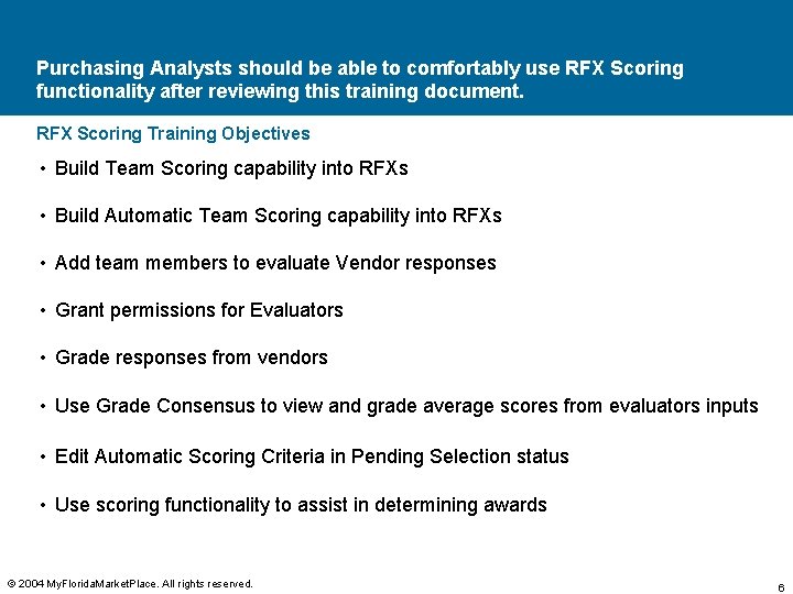 Purchasing Analysts should be able to comfortably use RFX Scoring functionality after reviewing this