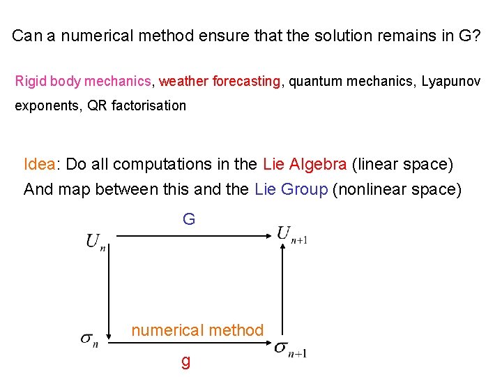 Can a numerical method ensure that the solution remains in G? Rigid body mechanics,