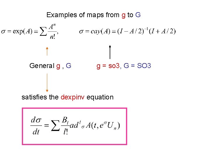 Examples of maps from g to G General g , G g = so