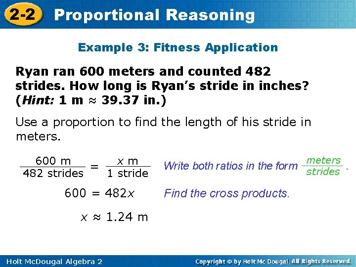 2 -2 Proportional Reasoning Example 3: Fitness Application Ryan ran 600 meters and counted