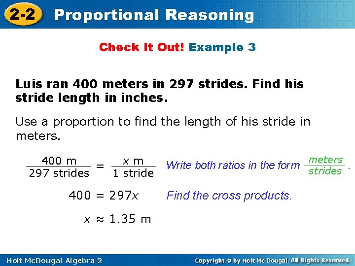 2 -2 Proportional Reasoning Check It Out! Example 3 Luis ran 400 meters in