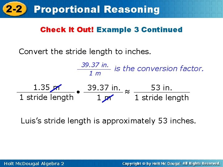 2 -2 Proportional Reasoning Check It Out! Example 3 Continued Convert the stride length