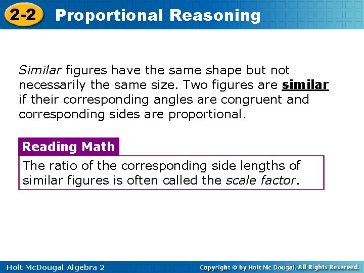 2 -2 Proportional Reasoning Similar figures have the same shape but not necessarily the