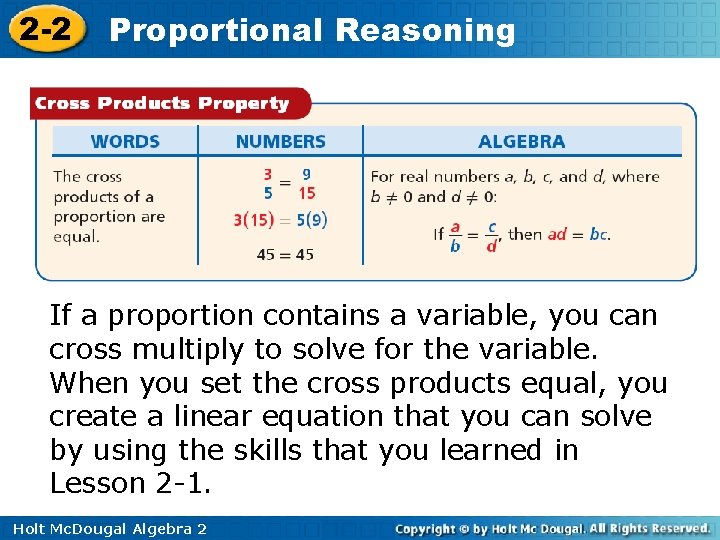 2 -2 Proportional Reasoning If a proportion contains a variable, you can cross multiply