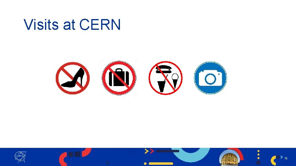 Visits at CERN 12 