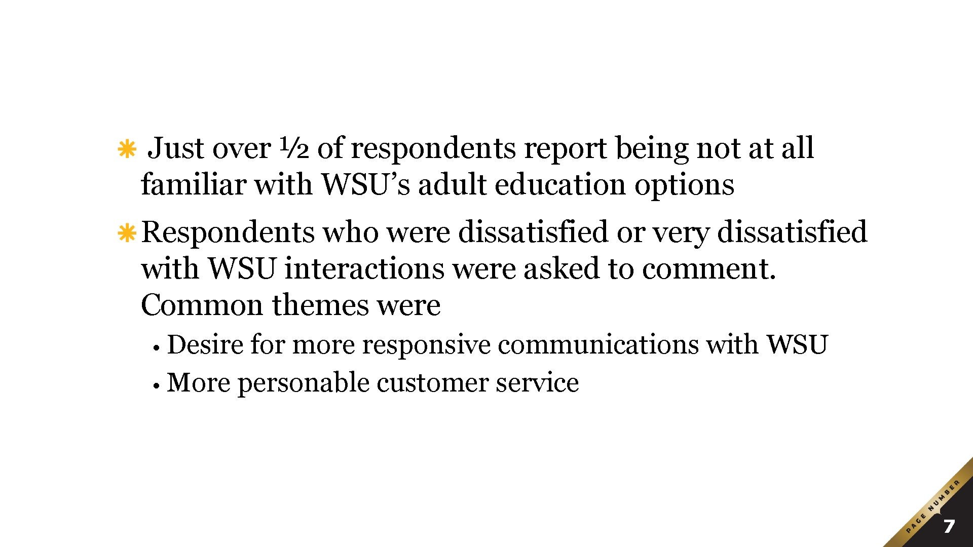 Awareness Just over ½ of respondents report being not at all familiar with WSU’s