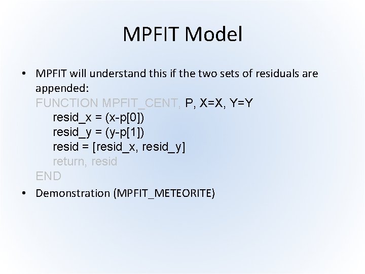 MPFIT Model • MPFIT will understand this if the two sets of residuals are