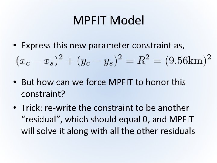 MPFIT Model • Express this new parameter constraint as, • But how can we