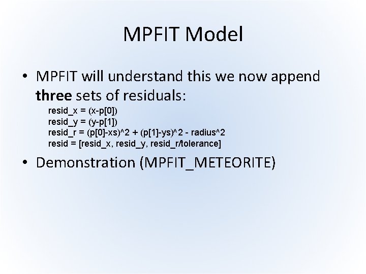 MPFIT Model • MPFIT will understand this we now append three sets of residuals: